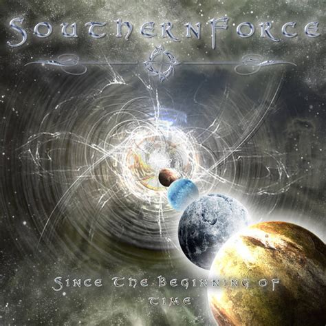 Since The Beginning Of Time By Southernforce Album Power Metal