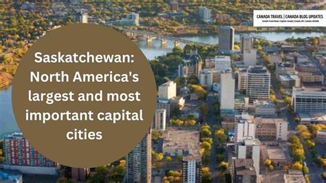 Saskatchewan North Americas Most Important Capital Cities