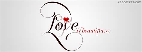 Love Is Beautiful Fb Cover Photo Xee Fb Covers