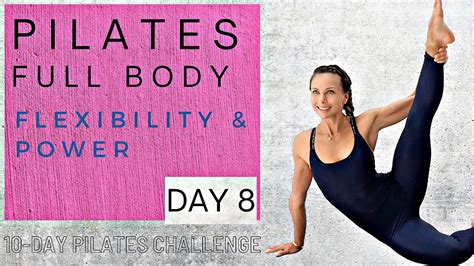 Full Body Pilates For Core Strength And Muscle Balance 10 Day Pilates