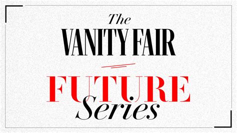 Introducing The Vanity Fair Future Series With Michelle Jana Chan Vanity Fair