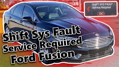Shift Sys Fault Service Required On A Ford Fusion Youtube