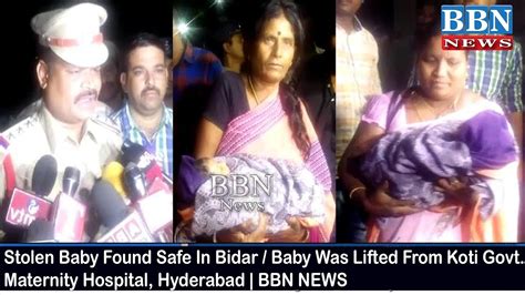 Stolen Baby Found Safe In Bidar Baby Was Lifted From Koti Govt Maternity Hospital Hyderabad