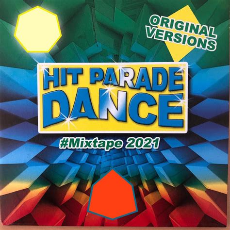 Hit Parade Dance Mixtape 2021 Compilation By Various Artists Spotify