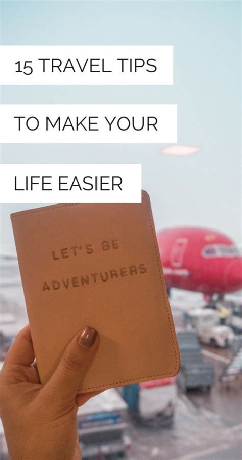 15 Travel Tips To Make Your Life Easier La Vie En Travel Travel