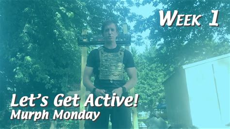 Week 1 Lets Get Active Murph Monday Youtube