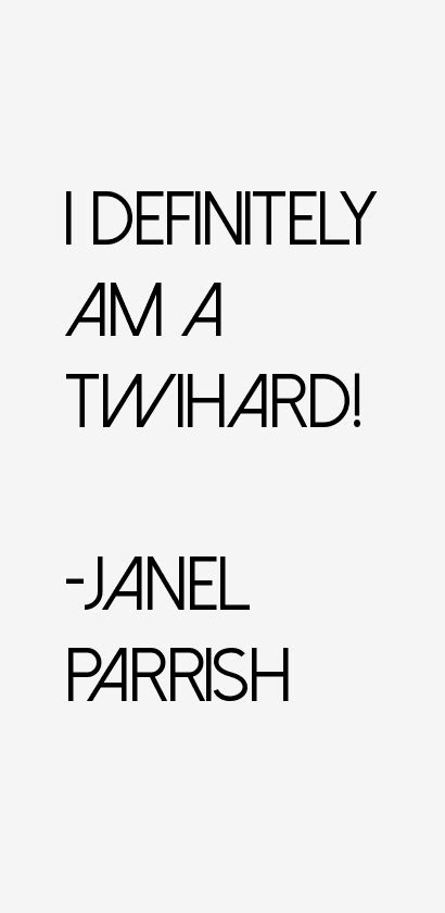 Janel Parrish Quotes Quotesgram