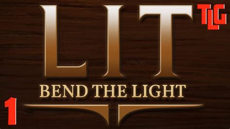 Прохождение игры Lit Bend The Light Часть 1 Timelapse Game Youtube