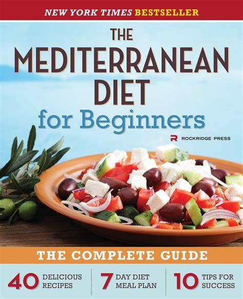The Mediterranean Diet For Beginners The Complete Guide 40 Delicious