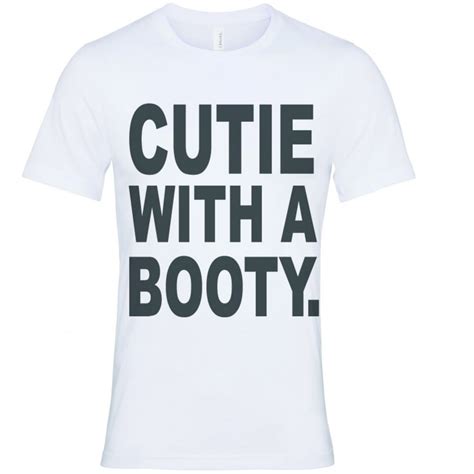 Cutie With A Booty T Shirt Mens From Tshirtgrill Uk