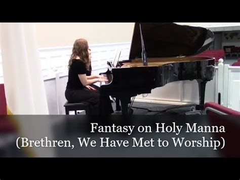 Fantasy On Holy Manna Brethren We Have Met To Worship Aacs