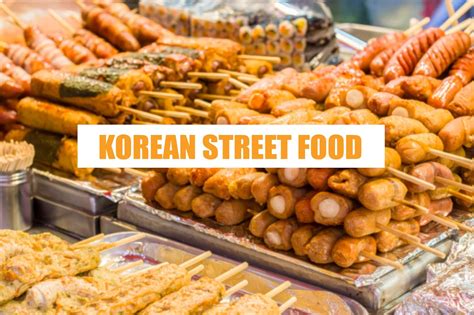 10 Most Delicious Korean Street Food Every Traveler Must Try The Girl