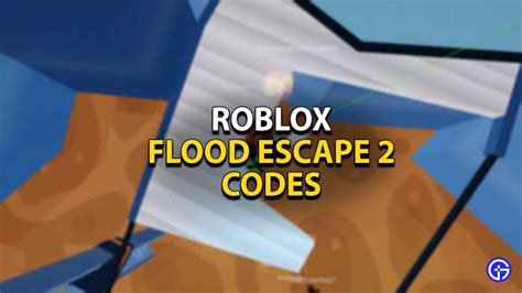 All New Roblox Flood Escape 2 Codes June 2021 Gamer Tweak