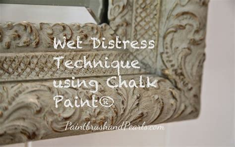 Wet Distress With Chalk Paint Distressing Chalk Paint Chalk Paint