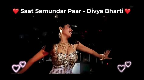 Saat Samundar Paar 💖 Love Song 💖 Divya Bharti Sadhana Sargam Vishwatma 90s Hit Songs Youtube