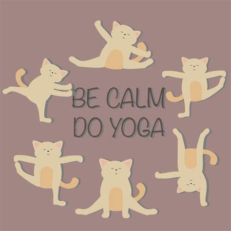 Premium Vector Poster With The Inscription Be Calm Do Yoga Cats In