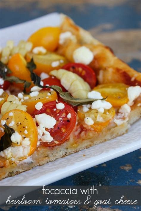 Focaccia With Heirloom Tomatoes And Goat Cheese Tonya Staab