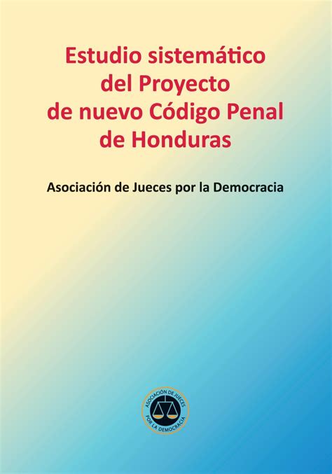 Estudio Sistemático Del Proyecto De Nuevo Código Penal De Honduras By
