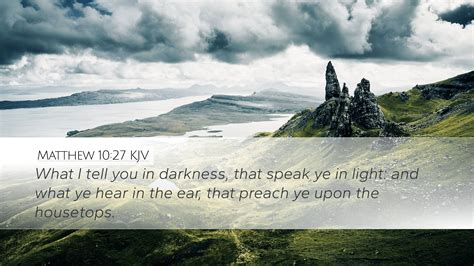 Matthew 1027 Kjv Desktop Wallpaper What I Tell You In Darkness That