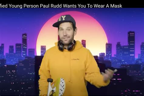 Watch Certified Young Person Paul Rudds Message About Masks Entrepreneur