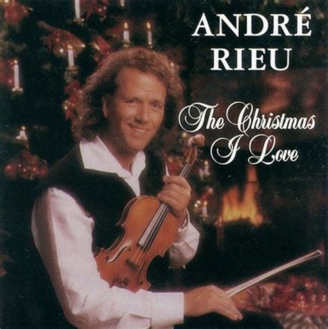 The Christmas I Love By André Rieu Album Christmas Music Reviews Ratings Credits Song