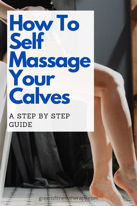 how to self massage your calf muscles in 2021 calf massage sore calf muscle calf strain