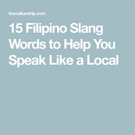 15 Filipino Slang Words To Help You Speak Like A Local Slang Words Filipino Words Words