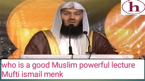 It is a currency associated with the internet that uses cryptography, the process of converting legible information into an almost uncrackable code, to track purchases and transfers. Who is a good Muslim powerful lecture Mufti Ismail Menk ...