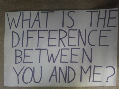 Signs On The Quad What Is The Difference Between You And Me