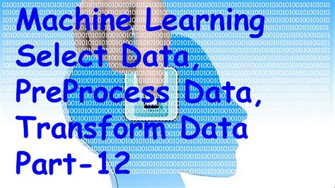 Machine Learning Prepare Data Tutorial 12 YouTube