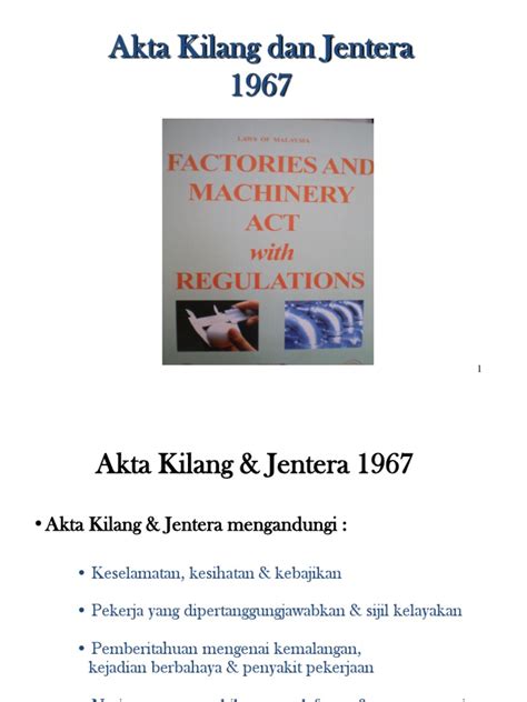 Contents 1.0 purpose of guidelines 3. Akta_kilang&Jentera_1967