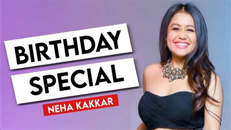 Neha Kakkar The Untold Story Birthday Special Ujjawaltrivedimotivation Youtube