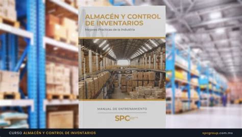 almacÉn y control de inventarios spc consulting group