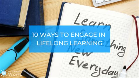 10 Ways To Engage In Lifelong Learning Myelearningworld