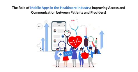 the role of mobile apps in the healthcare industry improving access and communication between