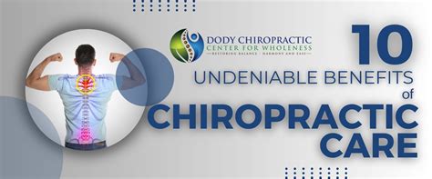10 Undeniable Benefits Of Chiropractic Care Dody Chiropractic Center