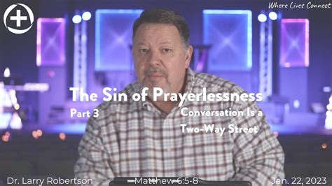 Overcoming The Sin Of Prayerlessness Part 3 Youtube