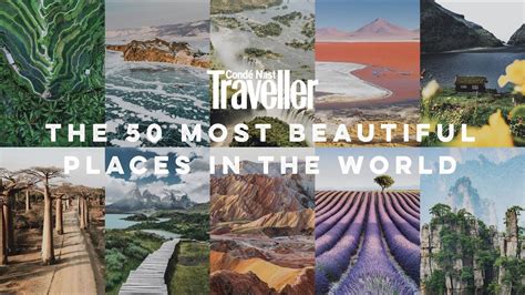 The 50 Most Beautiful Places In The World Condé Nast Traveller Youtube