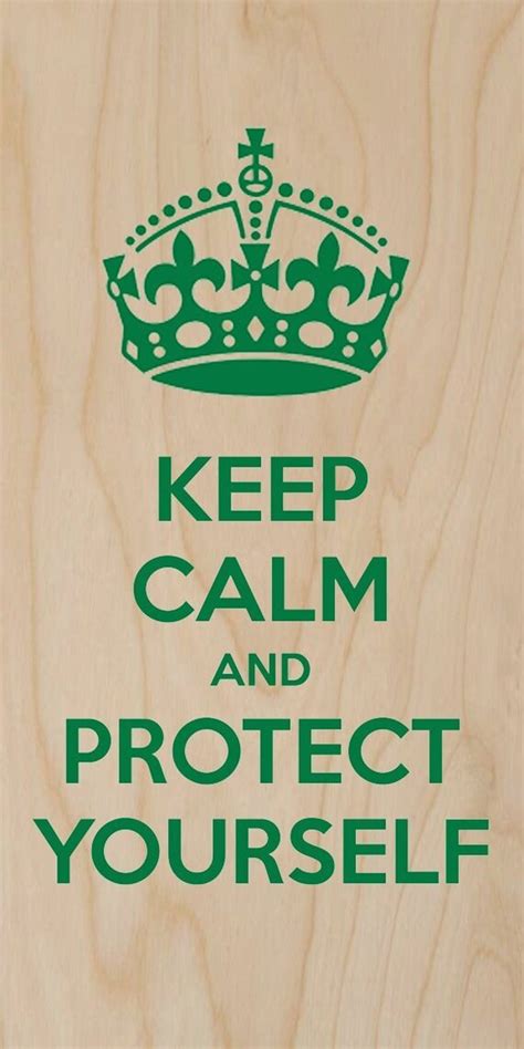 Keep Calm And Protect Yourself Plywood Wood Print Poster