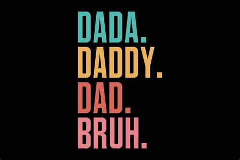 dada daddy dad bruh funny father s day t shirt design 23254229 vector art at vecteezy