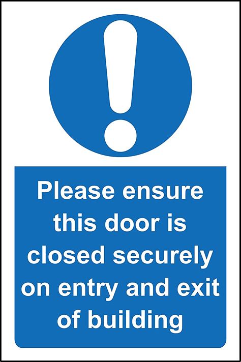Please Ensure This Door Is Closed Securely On Entry And Exit Of This