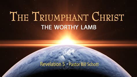 Revelation 5 The Worthy Lamb Youtube