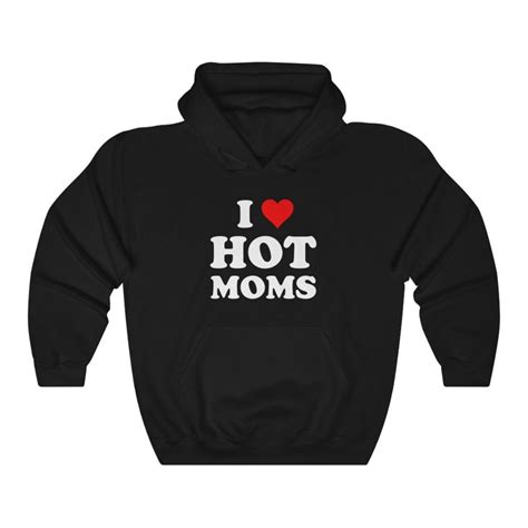 i love hot moms unisex hoodie i heart moms hoodie for men and etsy