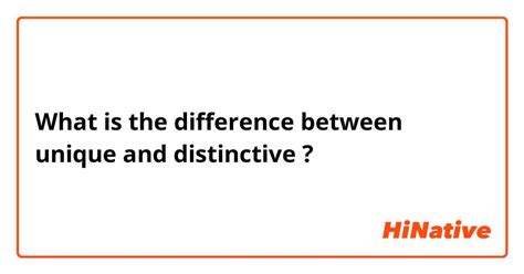 🆚what Is The Difference Between Unique And Distinctive Unique