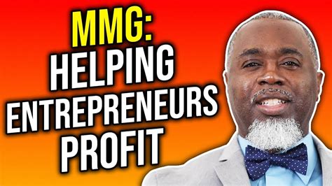 Mmg Helping Entrepreneurs Profit Youtube