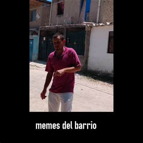 Memes Del Barrio