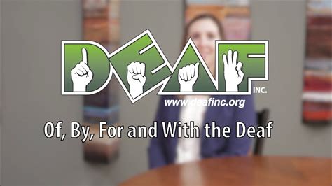 Deaf Inc Of By For And With The Deaf Youtube