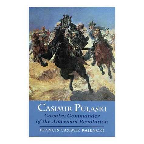 Polish Art Center Casimir Pulaski Cavalry Commander Of The American