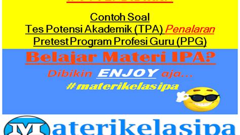 Hal yang sangat penting dan harus dikuasai untuk sukses melewati ujian ini adalah memiliki khasanah kata yang banyak. Contoh Soal Tpa Beserta Jawabannya - Dunia Sekolah ID