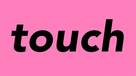 How To Pronounce Touch Youtube